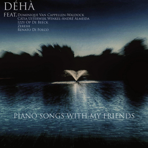 Déhà : Piano Songs with My Friends